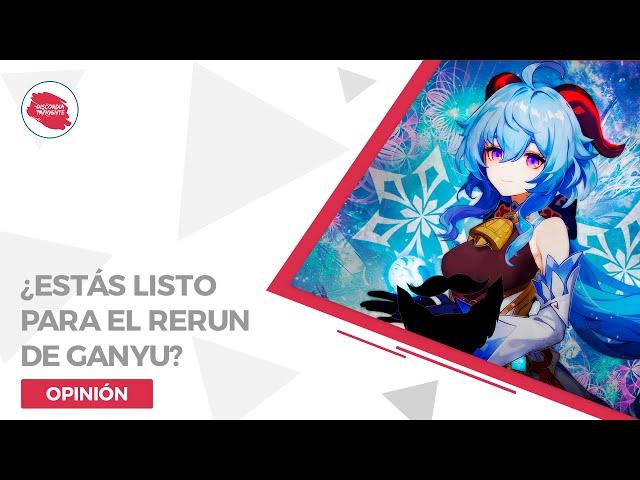 POR ESTA RAZÓN aún NO hay RERUN de GANYU ¿CUANDO VENDRÁ? | Genshin Impact