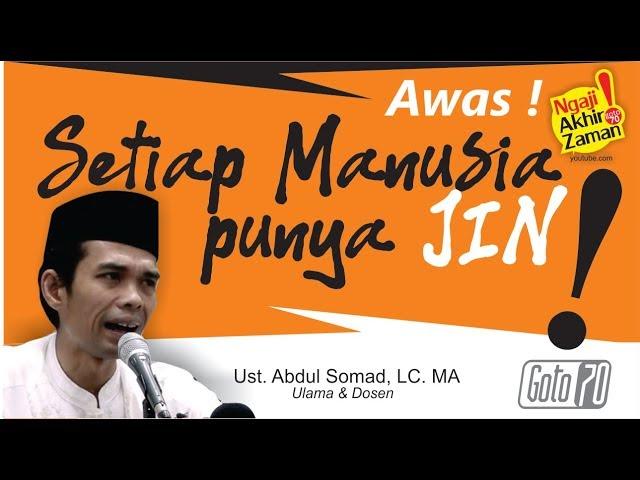 Setiap MANUSIA memiliki JIN | Ustad Abdul Somad