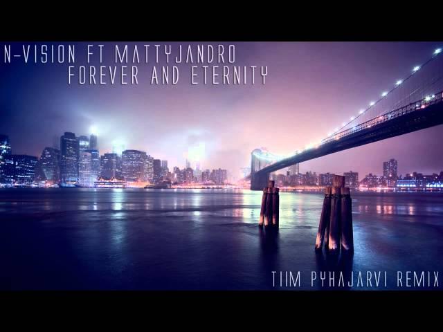 N-Vision ft Mattyjandro - Forever And Eternity (Tiim Pyhajarvi Remix) DEMO