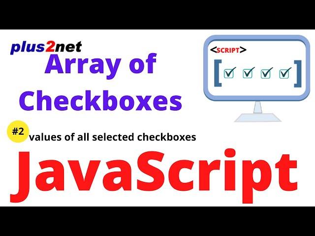 Reading  a group of checkbox values in JavaScript function and displaying the selected values