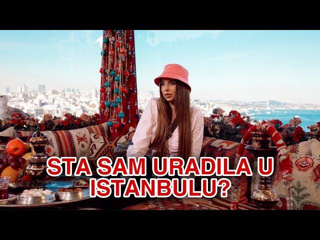 VLOG - Sta sam uradila u Istanbulu?