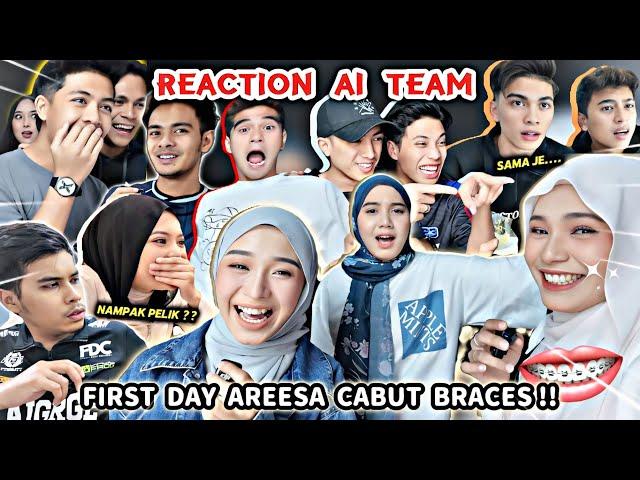 REACTION AI TEAM AREESA BUKAK BRACES!