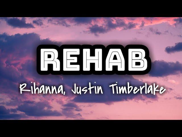 Rihanna, Justin Timberlake - Rehab (Lyrics Video) 