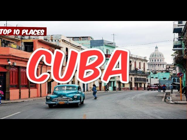 Top 10 Places to Visit in Cuba | Cuba Travel Guide 2024