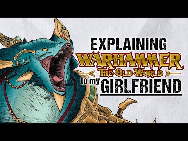 Explaining LIZARDMEN To My Girlfriend | Warhammer Fantasy Lore