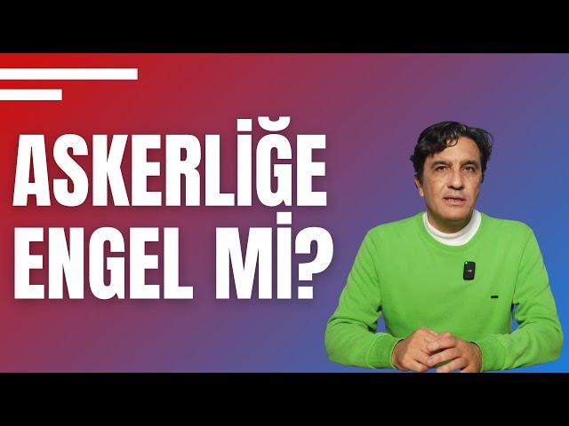 ASKERLİĞE ENGEL Mİ? MUAF OLABİLİR MİYİM ? GEÇMİŞTE PSİKİYATRİK MUAYENE OLDUM