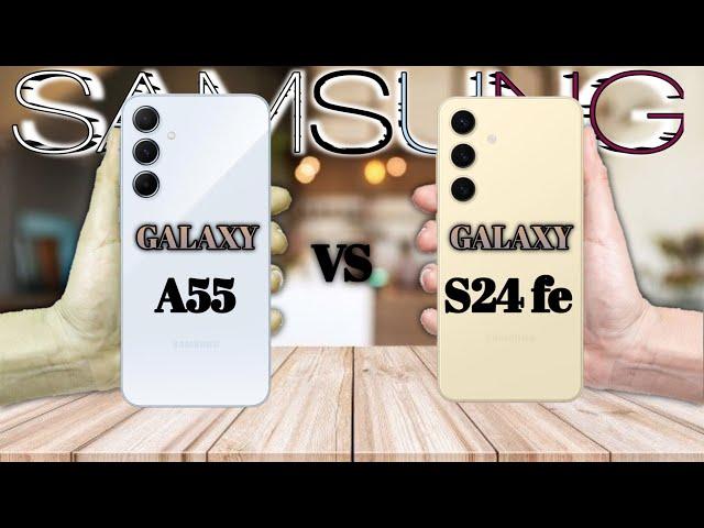 Samsung  galaxy A55 vs galaxy S24 FE || which one is better