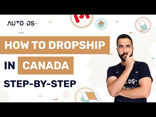 How To Start Dropshipping In Canada As A Beginner | FULL Tutorial 