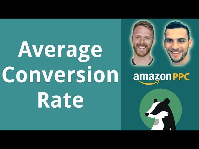 What's the Average Conversion Rate for Amazon PPC?