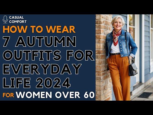 7 Autumn Outfits for Everyday Life of Women Over 60 | Fall Fashion Trends 2024