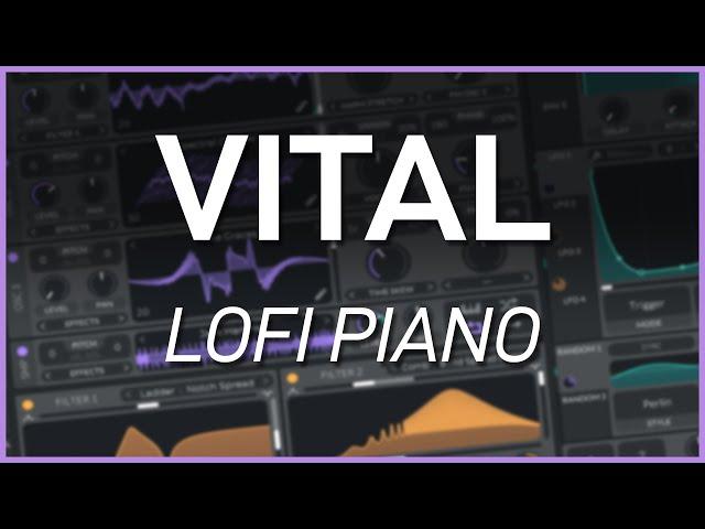 How to Make a Chill Lofi Piano in VITAL // Sound Design Tutorial