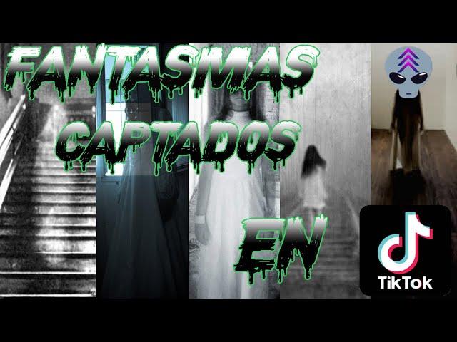 TOP 10  FANTASMAS CAPTADOS EN TIK TOK  2021