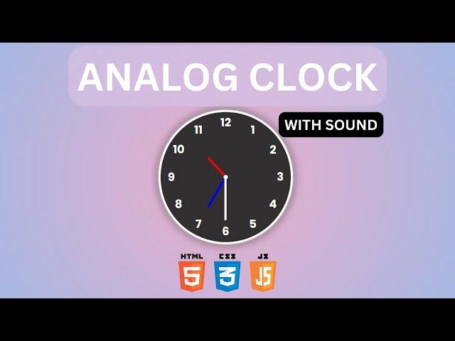 Analog Clock with Sound in pure HTML CSS and JavaScript