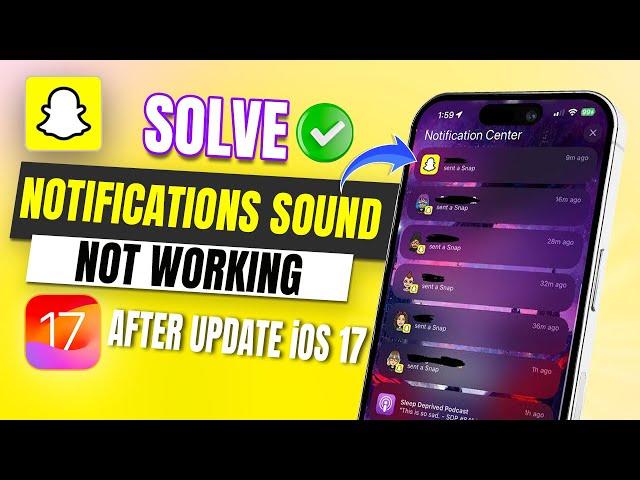 How to Fix Snapchat Notifications Sound Not Working on iOS 17 | Snapchat Notifications Sound Issue