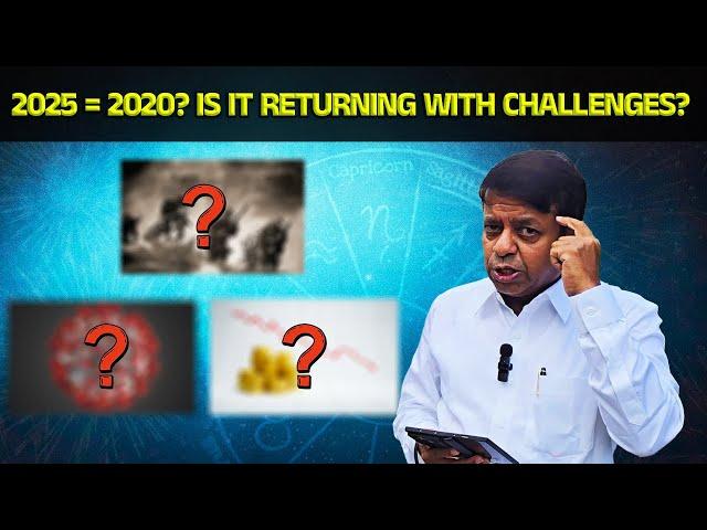 "2025 = 2020? Is it returning with challenges?"