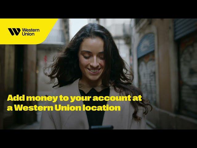 How to add money to Western Union Digital Banking by depositing cash at location