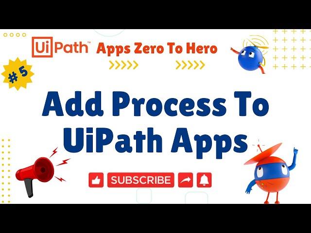 Adding Processes to UiPath Apps | UiPath Apps: Zero to Hero - #5