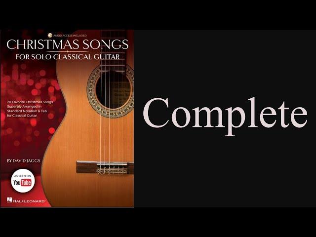 Christmas Songs For Solo Classical Guitar - Complete!