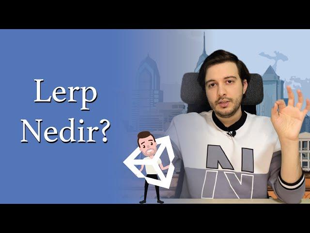 Lerp nedir? | Unity 3D