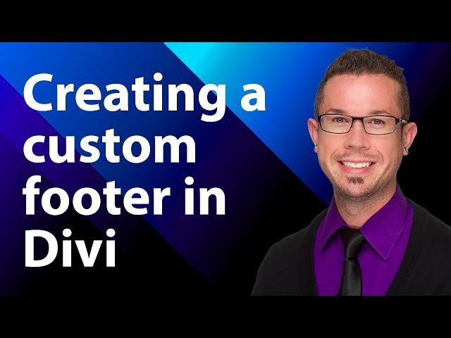 Creating A Custom Footer In Divi