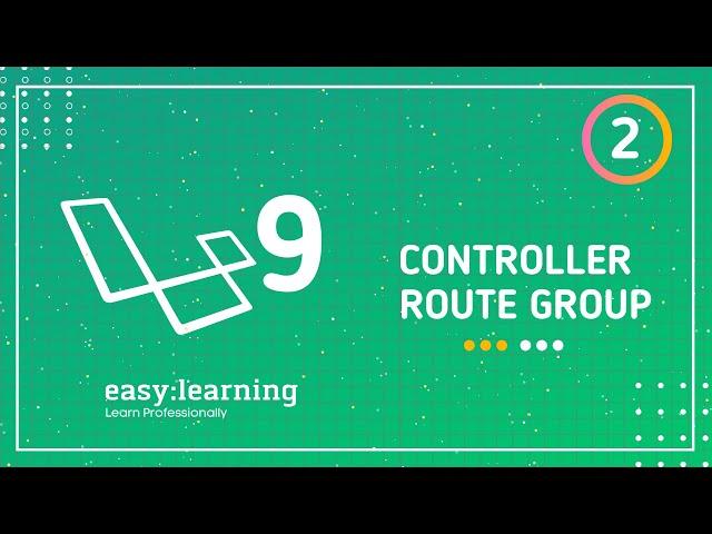 Laravel 9 New Features #2 | Controller Route Group