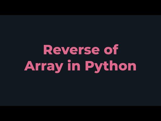 Reverse of Array | Python Program