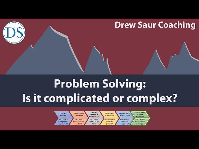 Problem Solving: Is it complicated or complex?