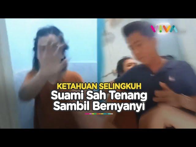 Santuy Suami Sambil Nyanyi Saat Grebek Istrinya Asik Berselingkuh