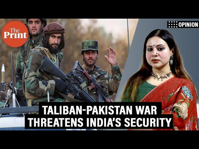 Taliban-Pakistan war threatens India’s security, New Delhi must reimagine defence capabilities