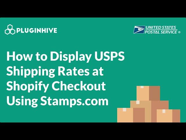 How to Display USPS Shipping Rates at Shopify Checkout Using Stamps.com