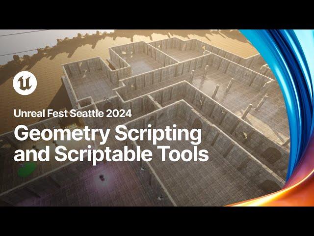 Geometry Scripting and Scriptable Tools | Unreal Fest 2024