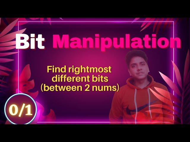 Find Rightmost Different Bits Between Two Numbers | Bit Manipulation Problem