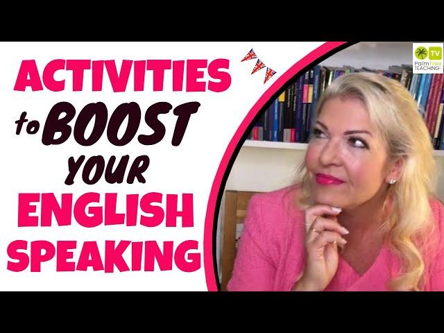 ACTIVITIES TO DEVELOP SPEAKING SKILLS │ LEARN AND TEACH ENGLISH