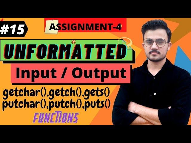 #15. Unformatted Input and Output Functions In C |getchar(),getch(), gets(),putchar(),putch(),puts()