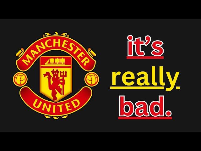 Manchester United Are Extraordinarily Bad.