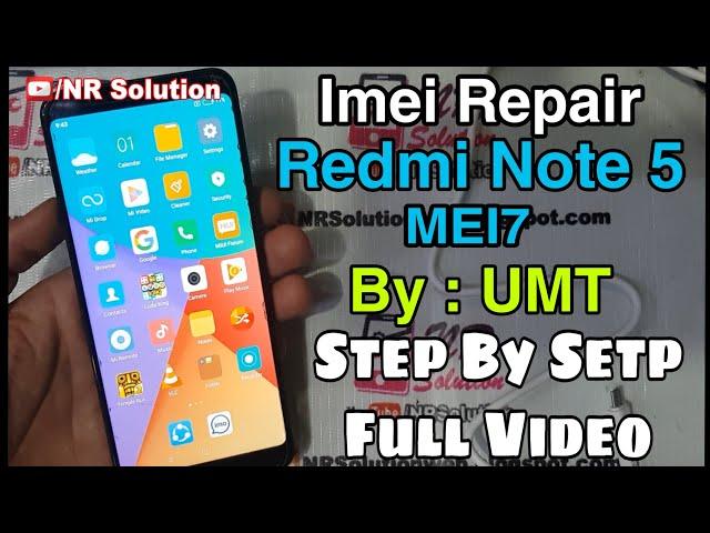 Redmi Note 5 MEI7 Imei Repair Step By Step Full Solution By UMT