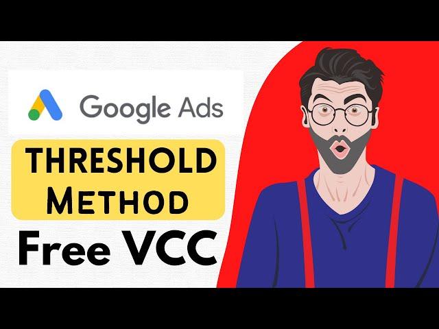 Get Free Virtual Card For Google ads Threshold in 2023