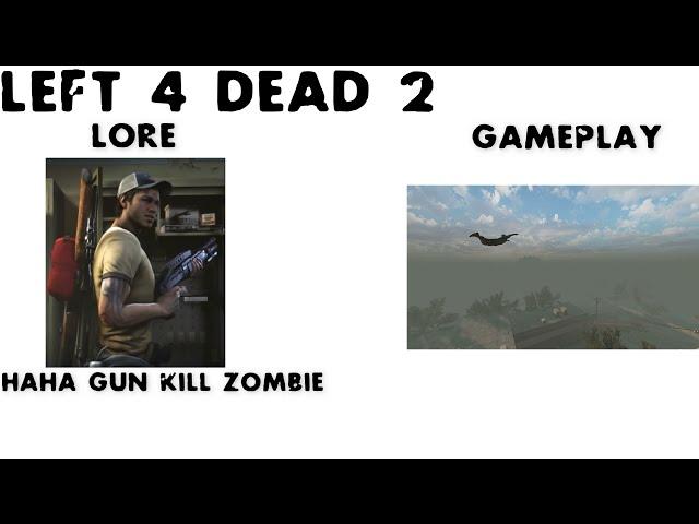 Left 4 Dead 2 Lore VS Gameplay