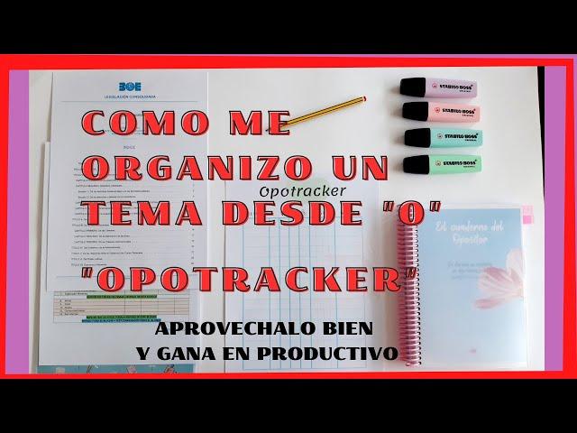  CÓMO ORGANIZARTE para estudiar las OPOSICIONES⬇️   USO OPOTRACKER | Planificar TEMA DESDE 0.