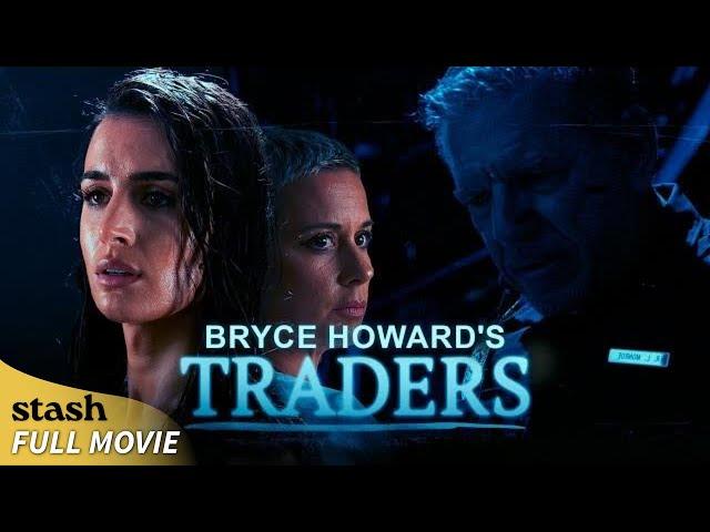 Bryce Howard's: Traders | Sci-Fi | Full Movie | Psychological Thrillers