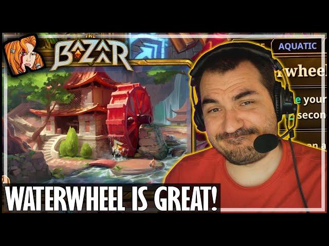 WATERWHEEL IS THE KEY! - The Bazaar