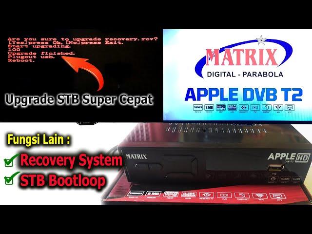 Apple STB Matrix Upgrade Via Boot - DVB-T2 System Error can also be Fixed