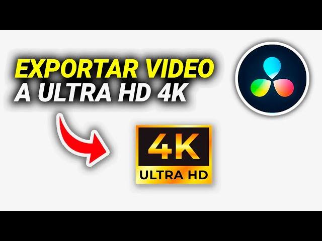 Cómo EXPORTAR VIDEO en 4k en Davinci Resolve