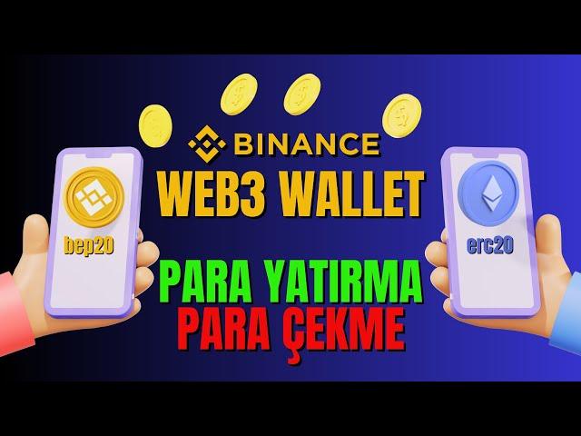 Binance Web3 Cüzdan Para Yatırma ve Para Çekme Nasıl Yapılır? Binance Web3 Wallet Kullanımı