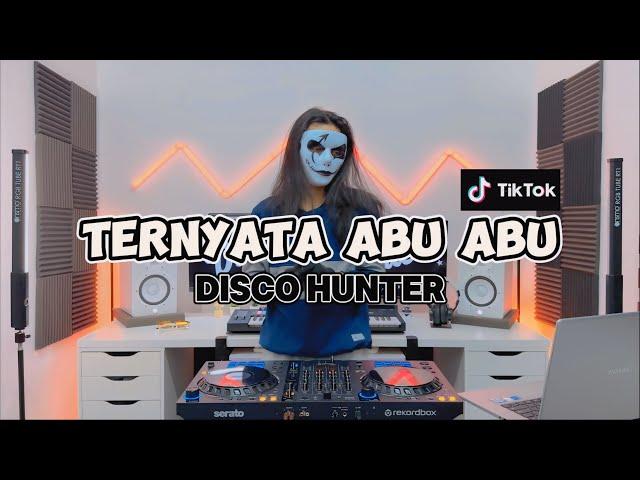 DISCO HUNTER - Ternyata Abu Abu (Extended Mix)