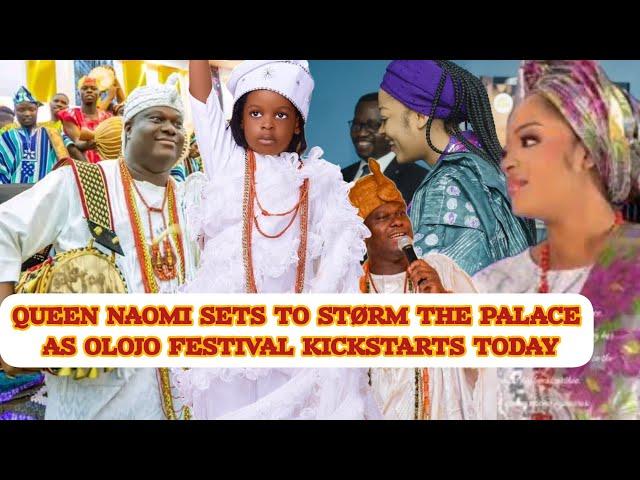 EXCITING NEWS,QUEEN NAOMI EXPEÇTED TO STØRM THE PALACE AS OLOJO FESTIVAL KICKSTARTS TODAY