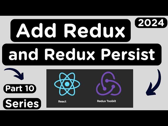 Redux Toolkit + Redux Persist Integration to React Application in MERN Stack