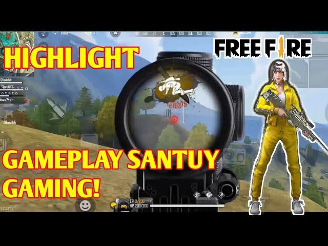 GAMEPLAY SANTUY GAMING (HIGHLIGHT) || FREEFIRE BATTLEGROUND