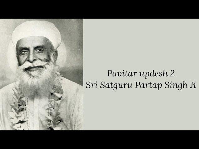 Updesh 2 - Sri Satguru Partap Singh Ji