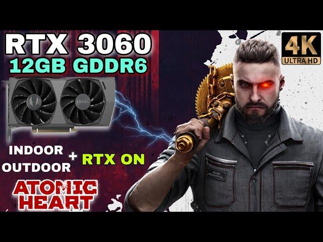 RTX 3060 | Atomic Heart | I5 10400 | DLSS , Ray Tracing | 4K , 2160P